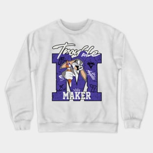 trouble maker Crewneck Sweatshirt